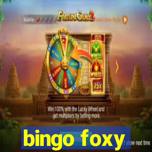 bingo foxy