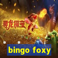 bingo foxy