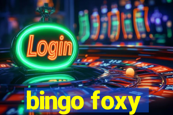 bingo foxy