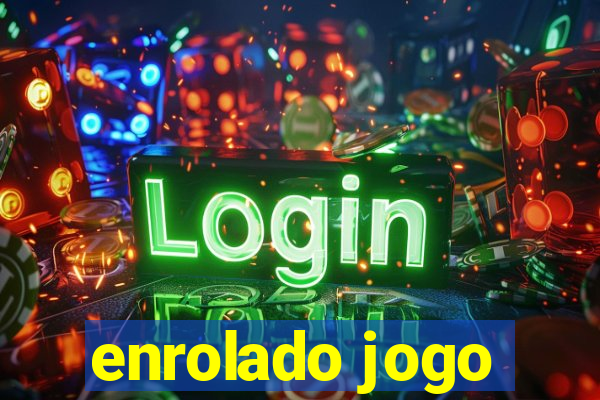 enrolado jogo