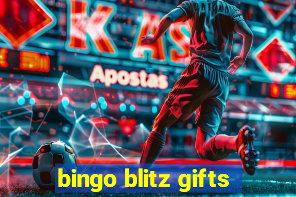 bingo blitz gifts