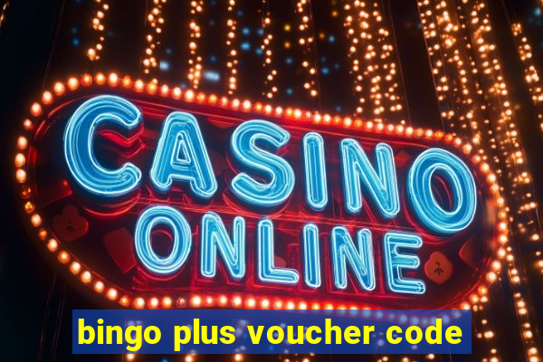 bingo plus voucher code