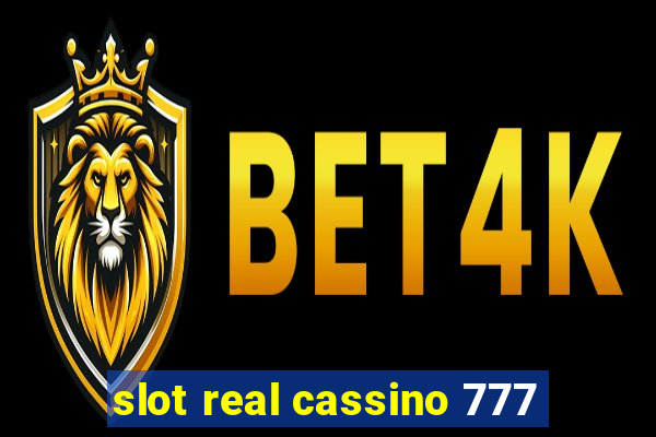 slot real cassino 777