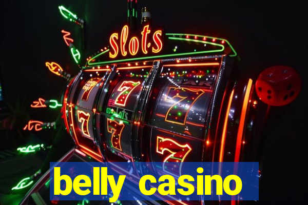 belly casino