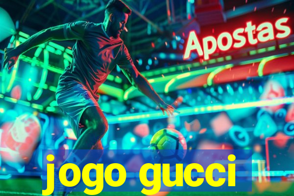 jogo gucci