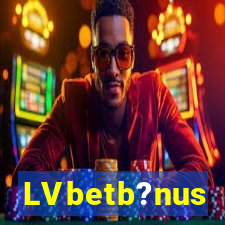 LVbetb?nus