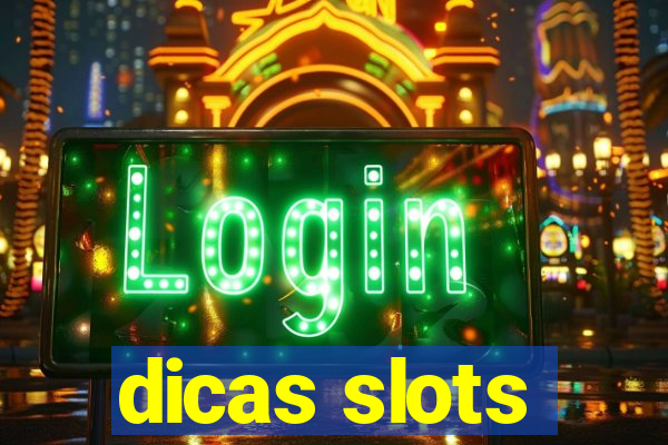 dicas slots