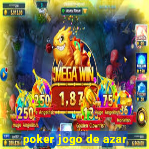 poker jogo de azar