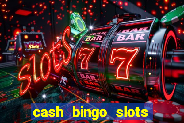 cash bingo slots win real money