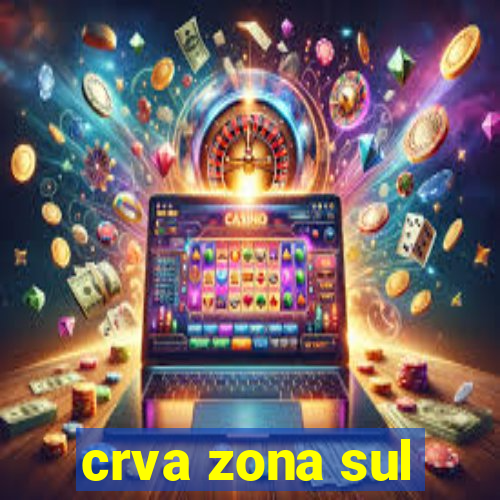 crva zona sul