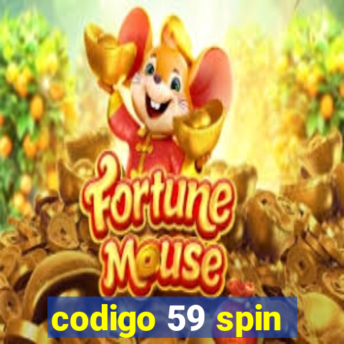 codigo 59 spin