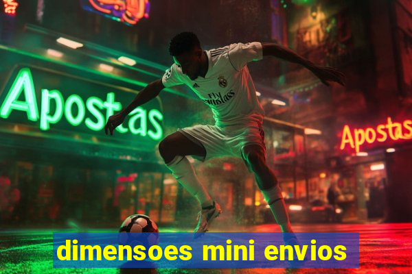 dimensoes mini envios