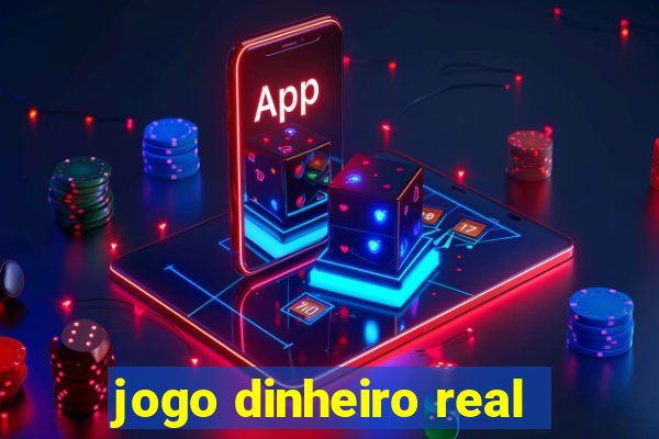 jogo dinheiro real