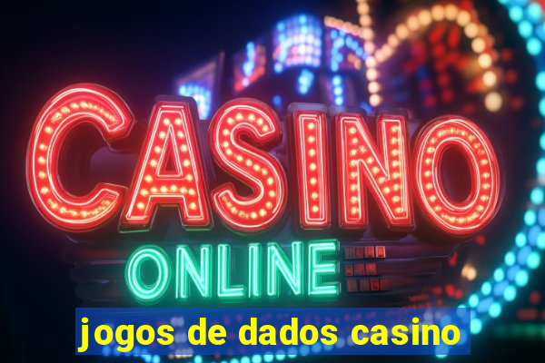 jogos de dados casino