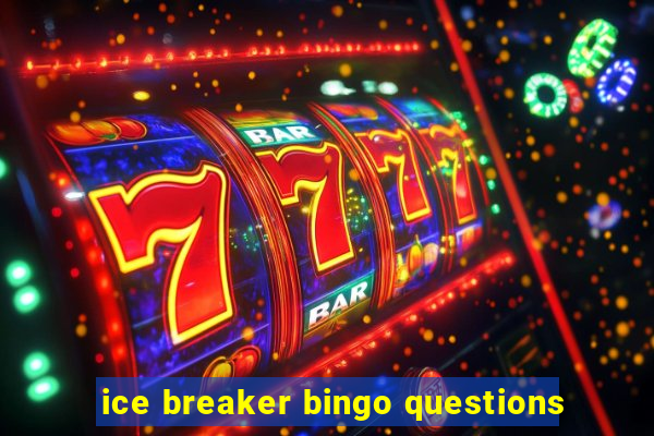 ice breaker bingo questions