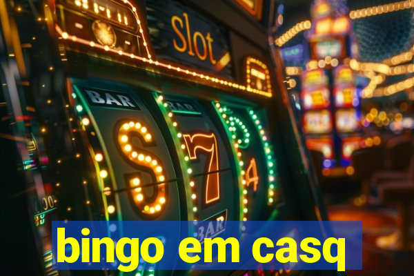 bingo em casq