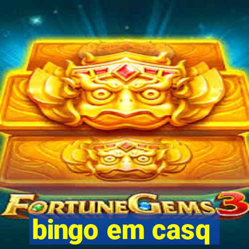 bingo em casq