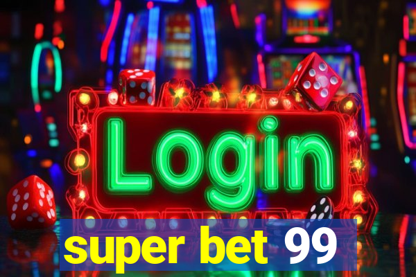 super bet 99