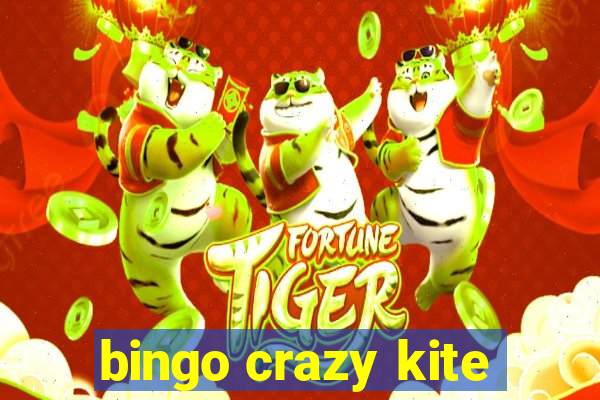 bingo crazy kite