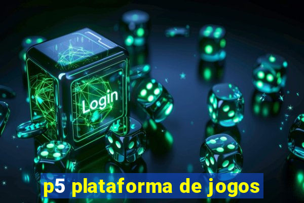 p5 plataforma de jogos