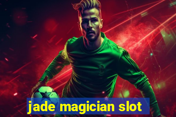 jade magician slot