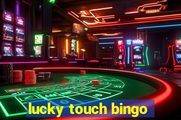 lucky touch bingo