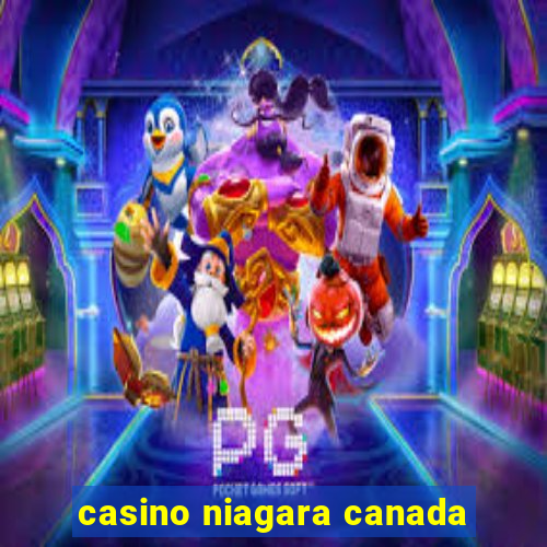 casino niagara canada