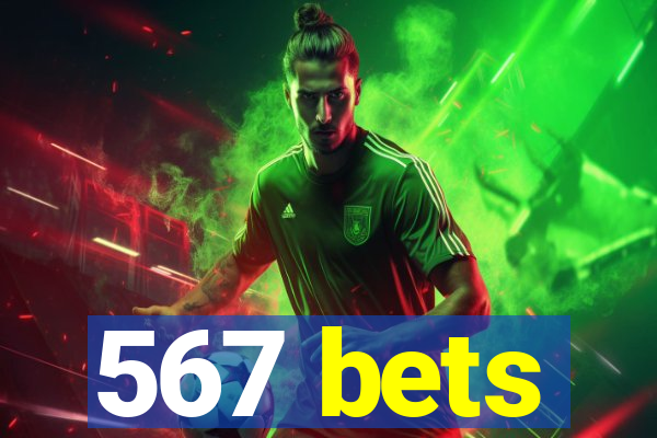 567 bets