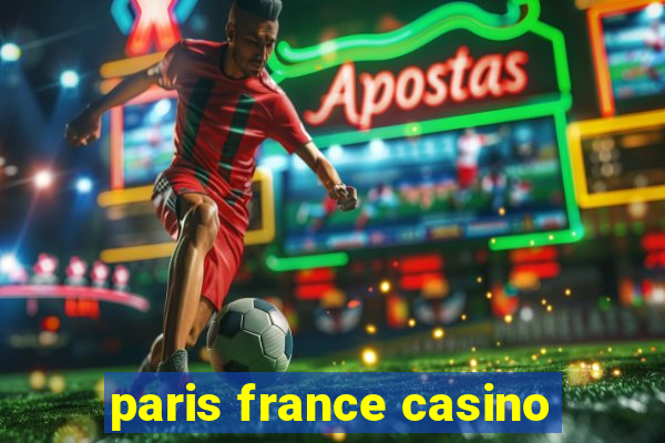 paris france casino