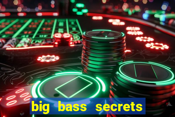 big bass secrets of the golden lake