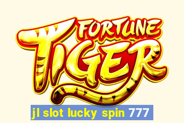 jl slot lucky spin 777