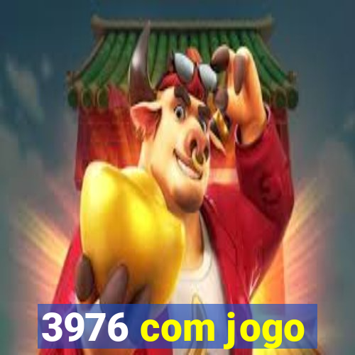 3976 com jogo