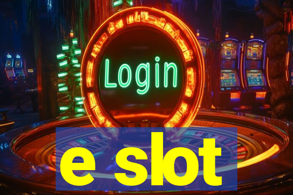 e slot