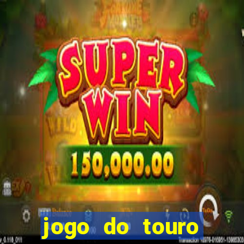 jogo do touro fortune gratis