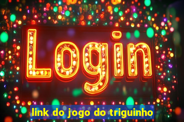 link do jogo do triguinho