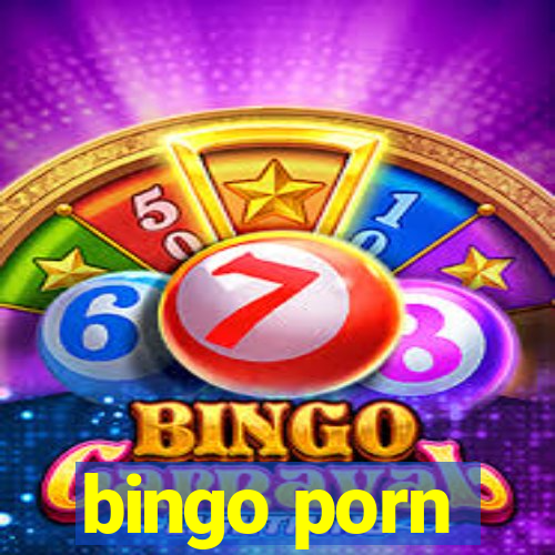 bingo porn