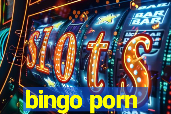 bingo porn