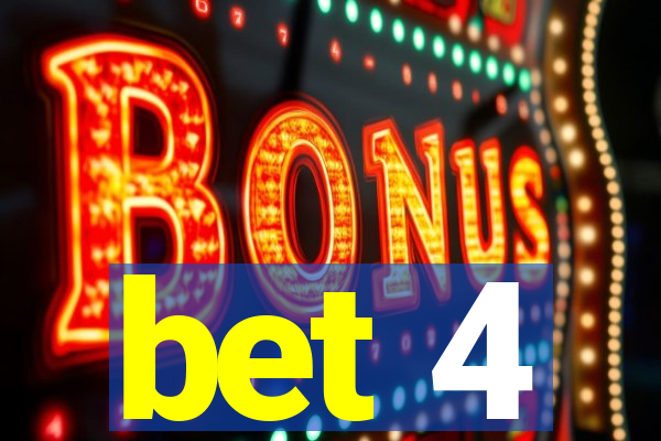 bet 4