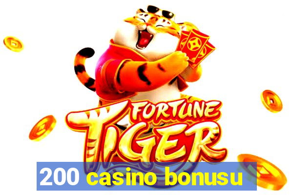 200 casino bonusu