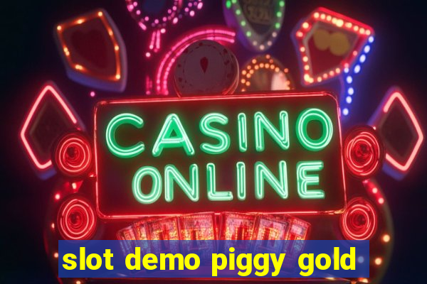 slot demo piggy gold