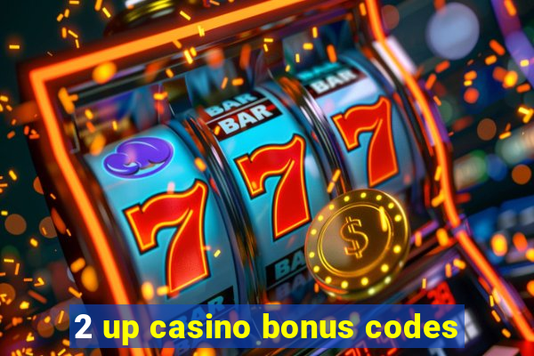 2 up casino bonus codes