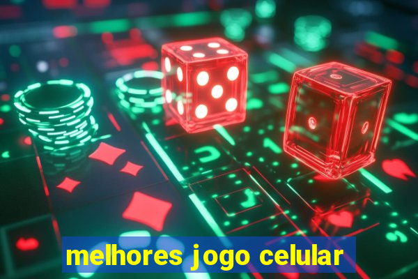 melhores jogo celular