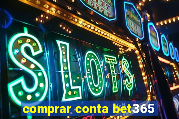 comprar conta bet365