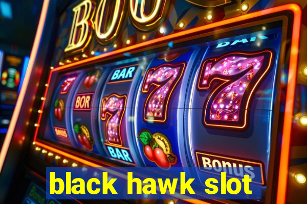 black hawk slot