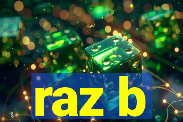 raz b