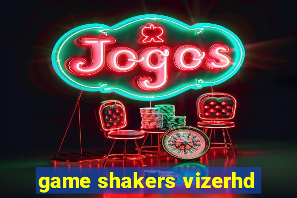 game shakers vizerhd