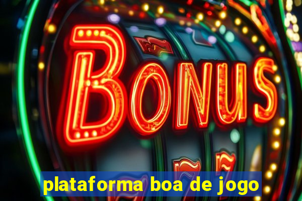 plataforma boa de jogo