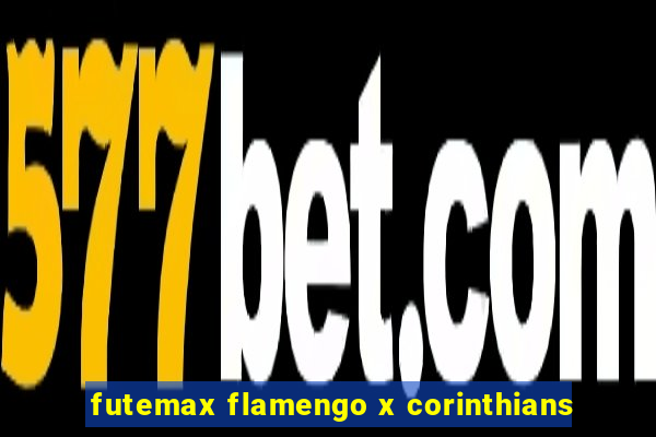 futemax flamengo x corinthians