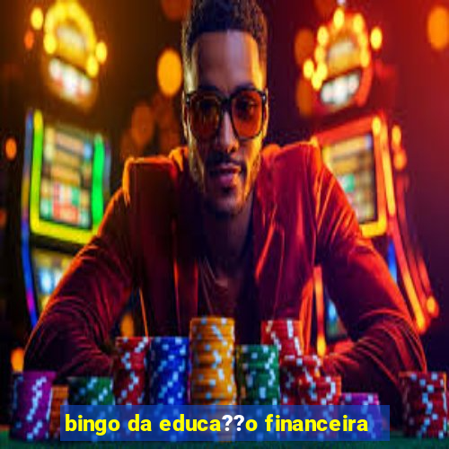 bingo da educa??o financeira