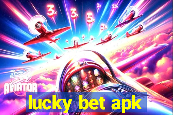 lucky bet apk